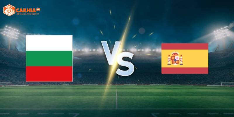 bulgaria-vs-tay-ban-nha